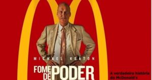 O filme da história do McDonald's para empreendedores é baseado em história real de como se transformar em um grande empresário.