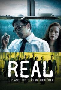 filme Real - O Plano por Trás da História é uma produção nacional.