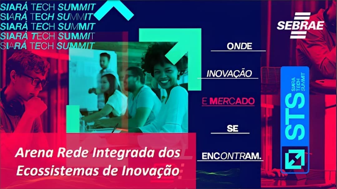 Sebrae/CE apresenta Arena Rede Integrada dos Ecossistemas de Inovação no Siará Tech Summit 2024