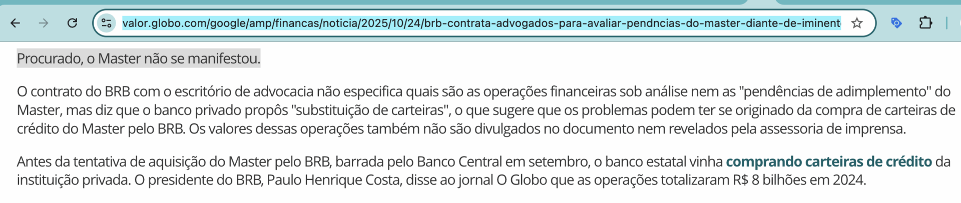 Banco Master não respondeu aos questionamentos do Valor Econômico.